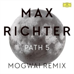 Path 5 (Mogwai Remix)