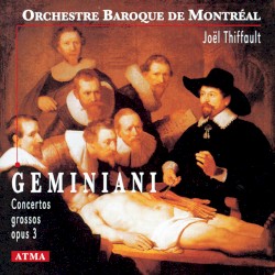 Geminiani: Concerti Grossi, Op. 3