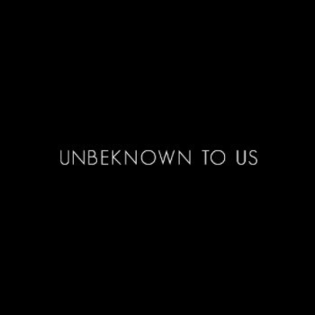 Unbeknown01