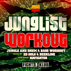 Junglist Workout