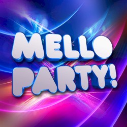 Melloparty!