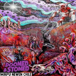 Doomed & Stoned in Chile