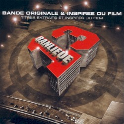 Banlieue 13 (Bande Originale & Inspirée Du Film)