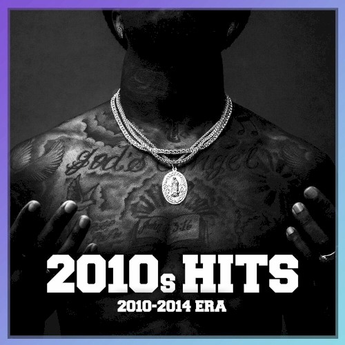 2010s RAP HITS : 2010 - 2014 Era