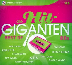 Die Hit-Giganten: Best of 80s