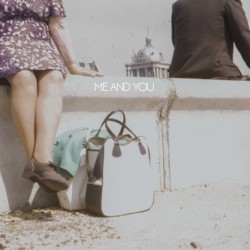 Me and You