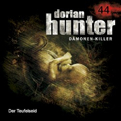 Dorian Hunter 44: Der Teufelseid