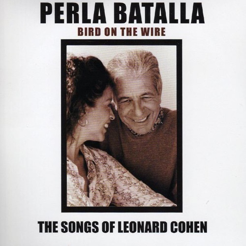 Bird on the Wire/The Songs of Leonard Cohen