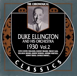 The Chronological Classics: Duke Ellington and His Orchestra 1930, Volume 2
