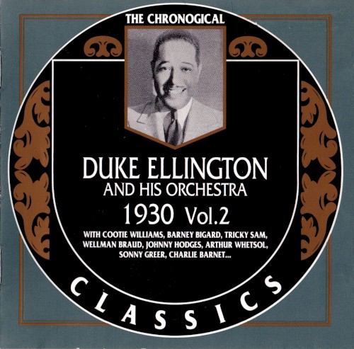 The Chronological Classics: Duke Ellington and His Orchestra 1930, Volume 2