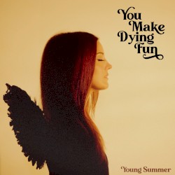 You Make Dying Fun