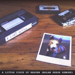 A Little Piece of Heaven (Nolan Reese rework)