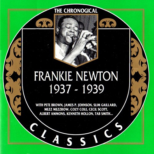 The Chronological Classics: Frankie Newton 1937–1939