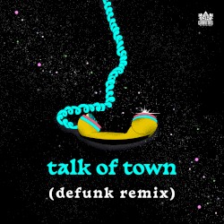 Talk of Town (Defunk remix)