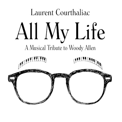 All My Life - A Musical Tribute to Woody Allen
