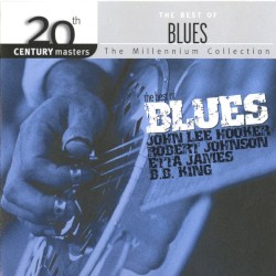 20th Century Masters: The Millennium Collection: The Best of Blues