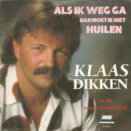 Als ik weg ga dan moet je niet huilen / In die mooie zomernacht