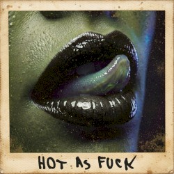 Hot as Fuck