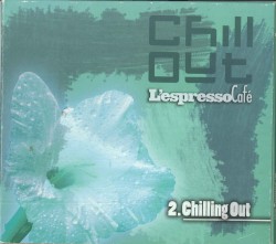 L'Espresso Café: Chill Out 2005, Volume 1: Cool & Jazzy