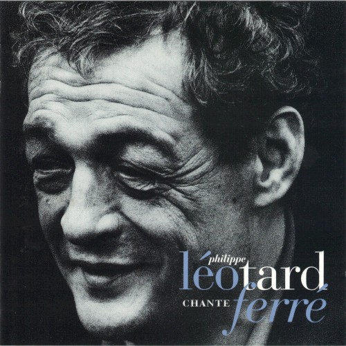 Philippe Léotard chante Ferré