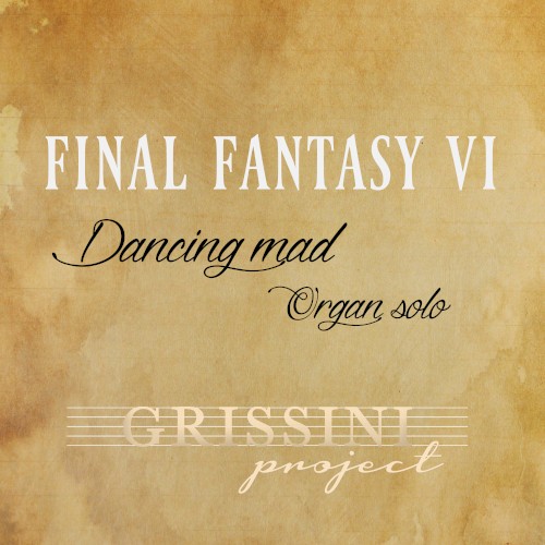 Dancing Mad (From ''Final Fantasy VI'')