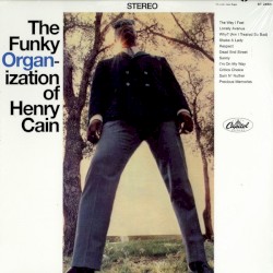 The Funky Organ-ization Of Henry Cain