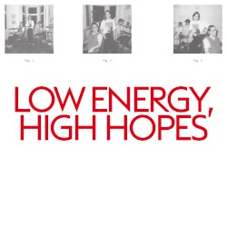 Low Energy, High Hopes