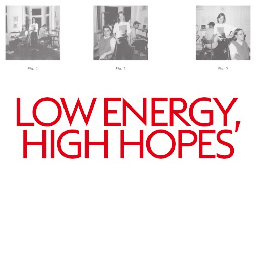 Low Energy, High Hopes