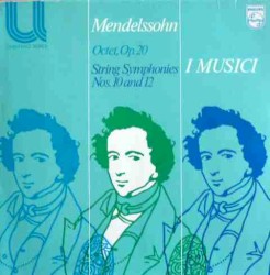 Octet, Op. 20 / String Symphonies Nos. 10 and 12