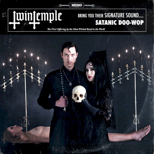 Twin Temple (Bring You Their Signature Sound.... Satanic Doo-Wop)