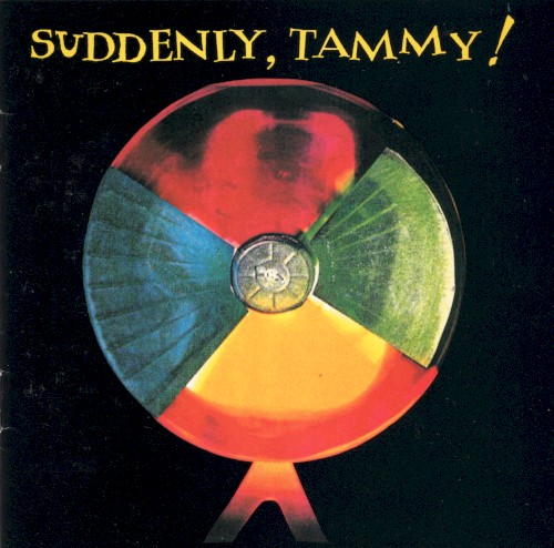 Suddenly, Tammy!
