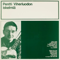 Pentti Viherluodon iskelmiä