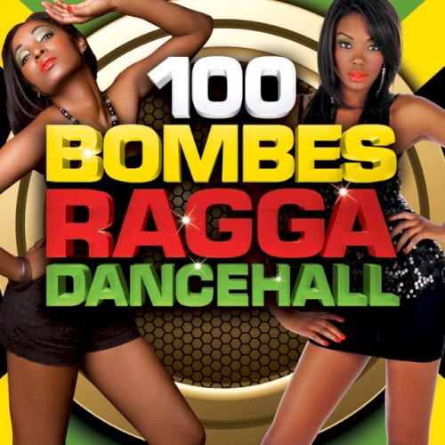 100 Bombes Ragga Dancehall