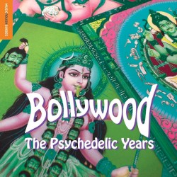 The Rough Guide to Bollywood: The Psychedelic Years