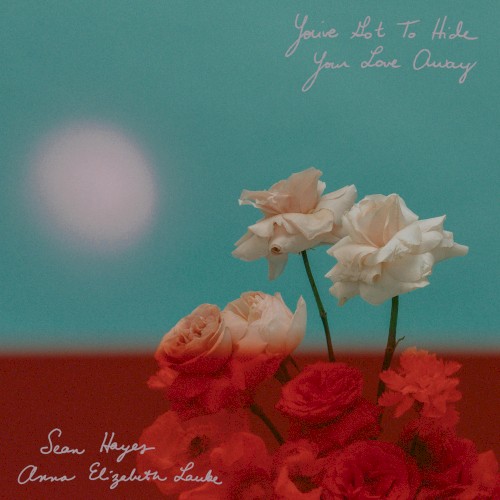 You’ve Got to Hide Your Love Away