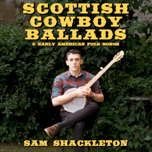 Scottish Cowboy Ballads & Early American Folk Songs