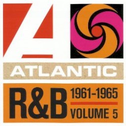Atlantic R&B 1947–1974, Vol. 5: 1961–1965