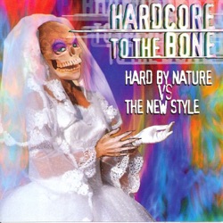 Hardcore to the Bone (Hard by Nature)