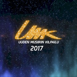 UMK: Uuden Musiikin Kilpailu 2017
