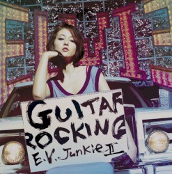 E.V.Junkie II −GUITAROCKING−