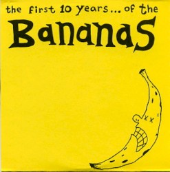 The First 10 Years…of the Bananas