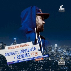 Originals, Unreleased and Remixes, Pt. 3