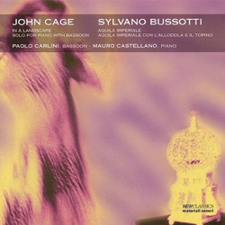 Cage: In a Landscape / Solo for Piano with Bassoon / Bussotti: Aquila imperiale / Aquila imperiale con l'allodola e il topino da "Voliera - due soliiloqui"