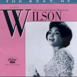 The Best of Nancy Wilson: The Jazz and Blues Sessions
