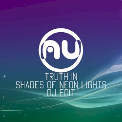 Truth in Shades of Neon Lights