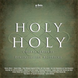 Holy, Holy - Choral Series 22