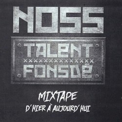 Talent Fonsdé - Mixtape d’hier à aujourd’hui