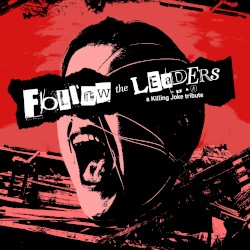 Follow the Leaders (A Killing Joke Tribute)