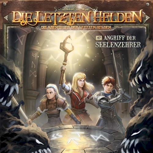 Die Abenteuer der Letzten Helden 47: Angriff der Seelenzehrer