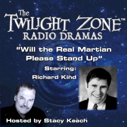 The Twilight Zone Radio Dramas, "Will the Real Martian Please Stand Up"